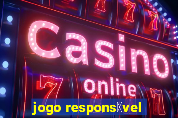 jogo respons谩vel