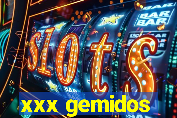 xxx gemidos