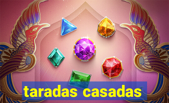 taradas casadas