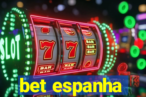 bet espanha