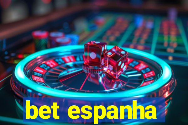 bet espanha