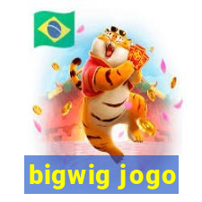 bigwig jogo