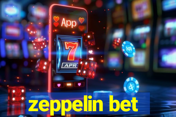 zeppelin bet