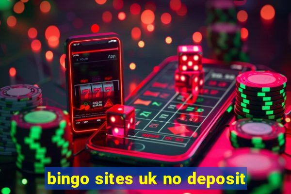 bingo sites uk no deposit