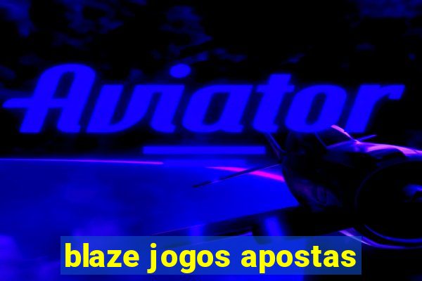 blaze jogos apostas