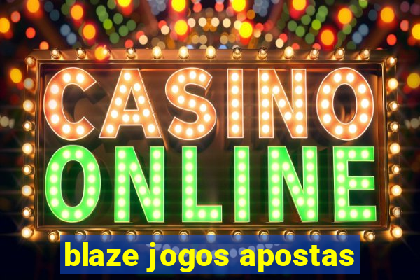 blaze jogos apostas