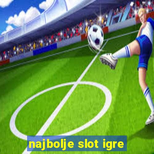 najbolje slot igre