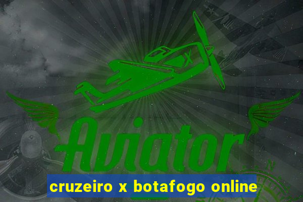 cruzeiro x botafogo online