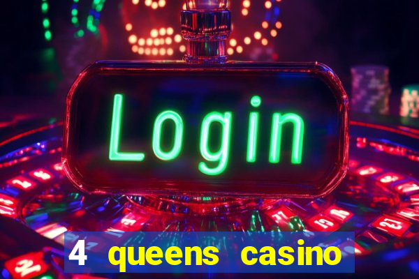 4 queens casino las vegas