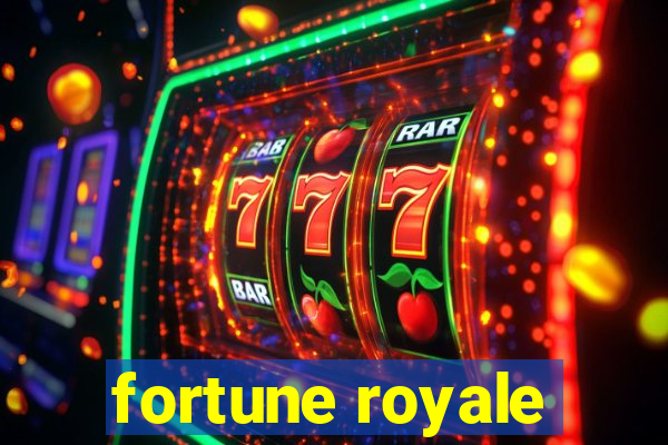 fortune royale