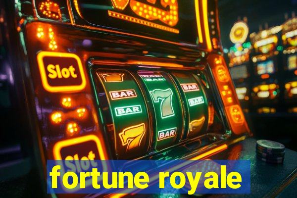 fortune royale