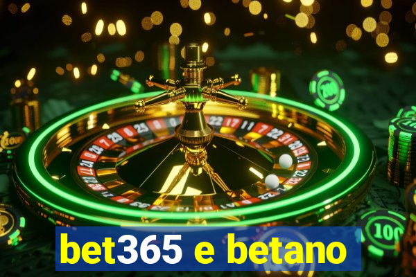 bet365 e betano