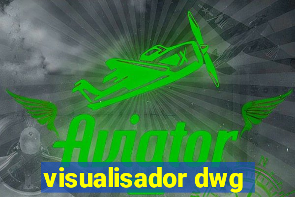 visualisador dwg