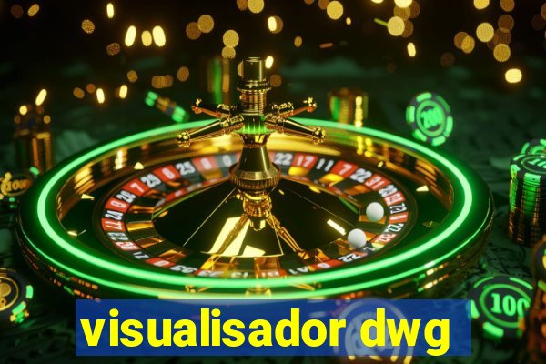 visualisador dwg