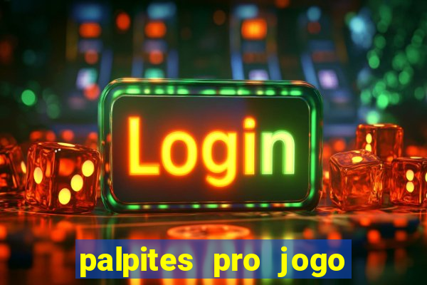 palpites pro jogo de hoje