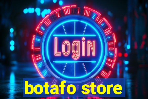 botafo store