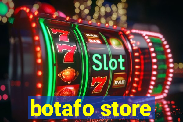 botafo store