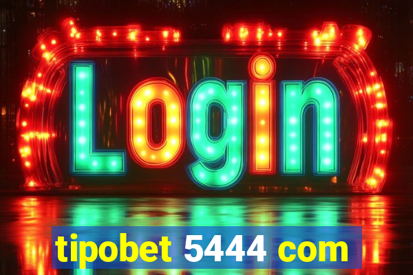 tipobet 5444 com