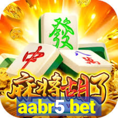 aabr5 bet