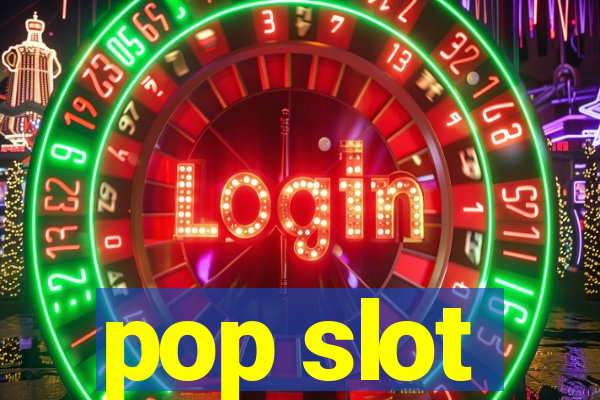 pop slot