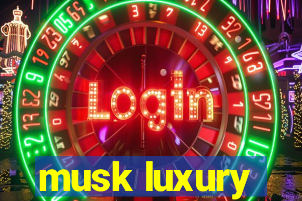 musk luxury