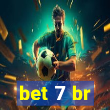 bet 7 br