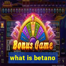 what is betano