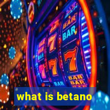 what is betano