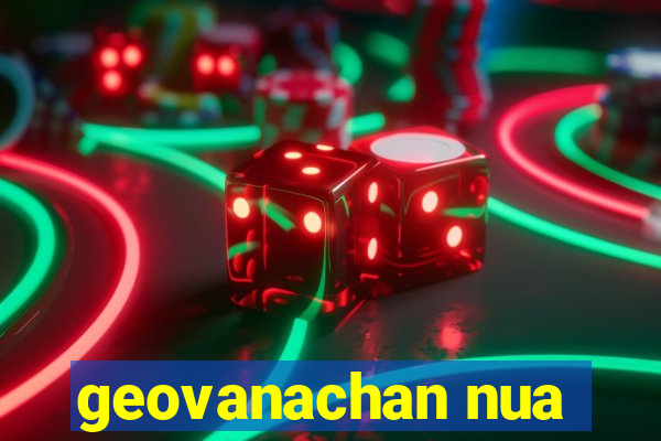 geovanachan nua