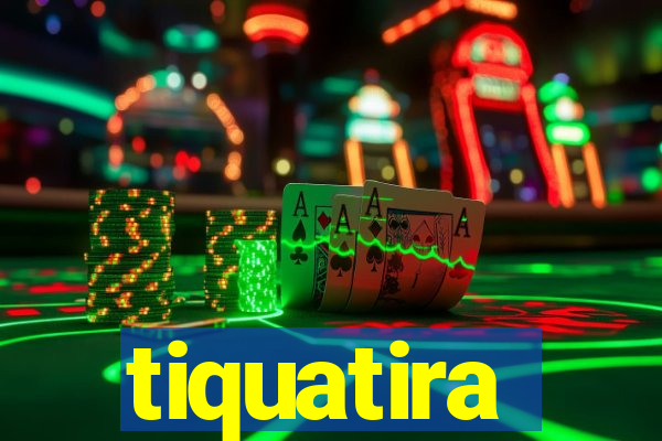 tiquatira