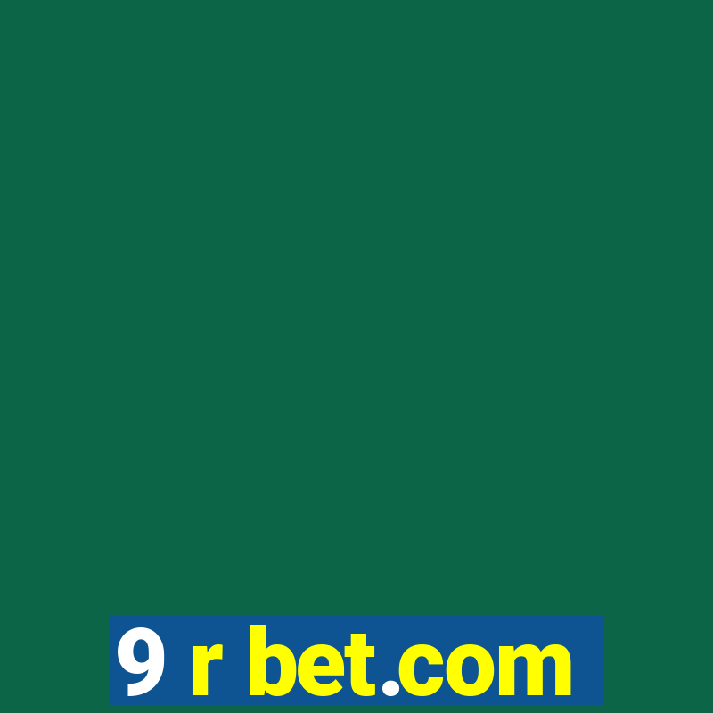 9 r bet.com