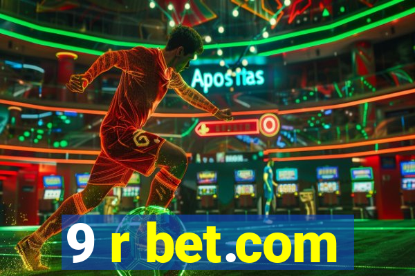 9 r bet.com