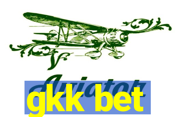 gkk bet