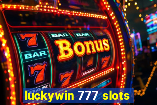 luckywin 777 slots