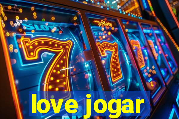 love jogar