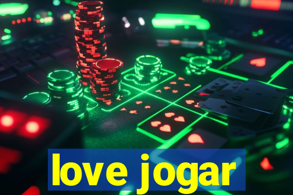 love jogar