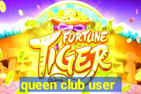 queen club user