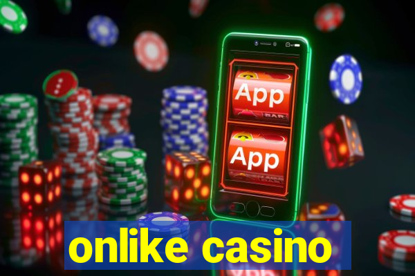 onlike casino