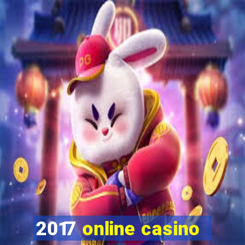 2017 online casino