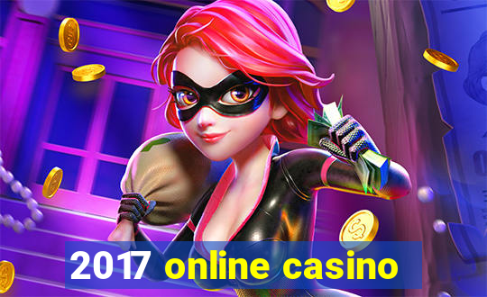 2017 online casino