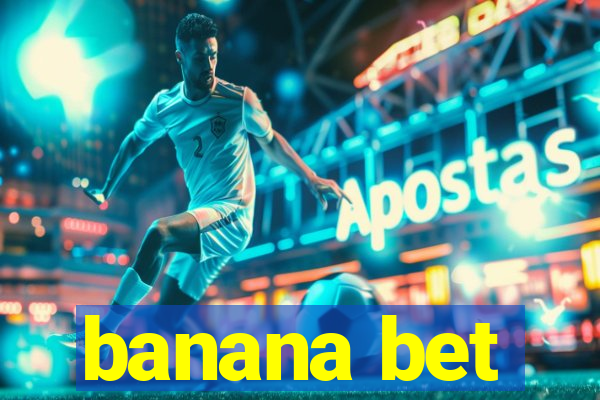 banana bet