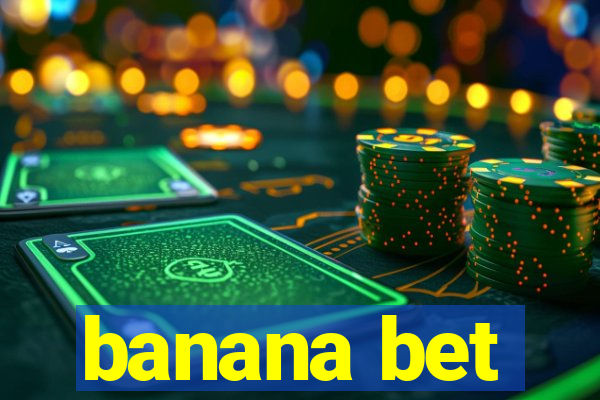 banana bet