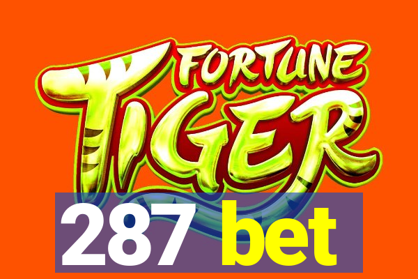 287 bet