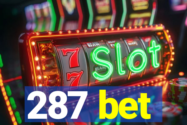 287 bet