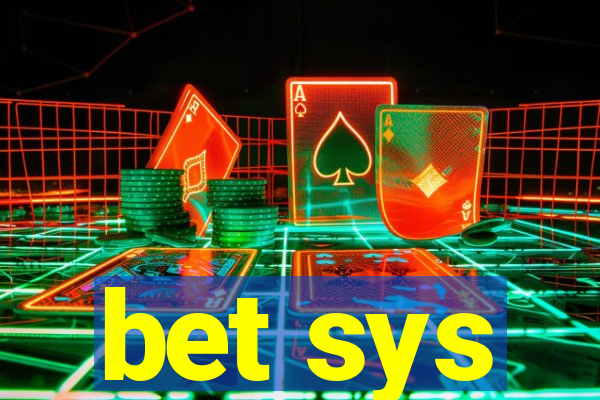 bet sys