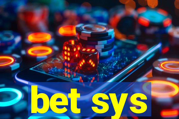 bet sys