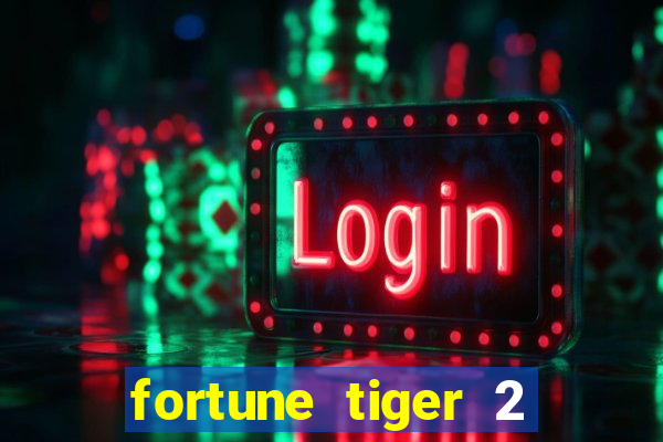 fortune tiger 2 revenge demo grátis