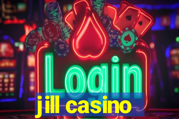 jill casino