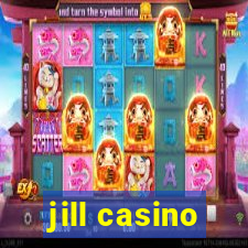 jill casino