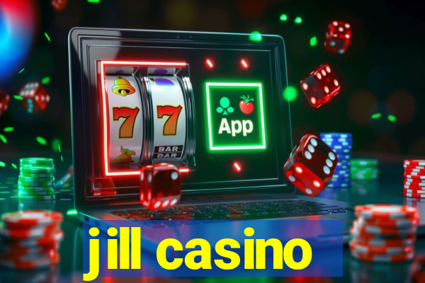 jill casino